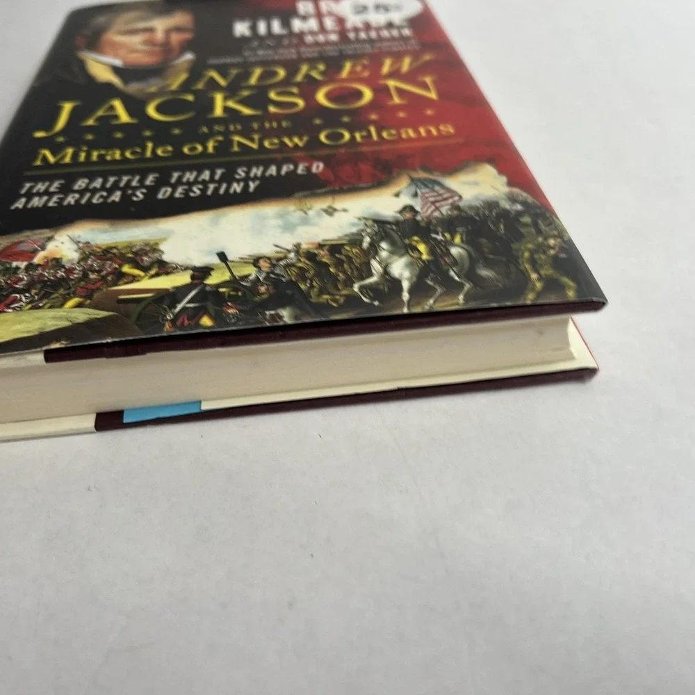 Andrew Jackson and the Miracle of New Orleans : The Battle That Shaped America's
